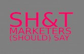 Sh&t Marketers (Should) Say
