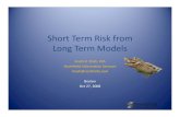 Short Term Risk From Long Term Models