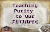 Teaching Purity To Our Children