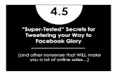 4.5 Super Tested Secrets To Tweeter Your Way To Facebook Glory