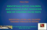 Identifiyng gifted children and dyslexia early diagnosis: risk of cheating on IQ tests