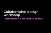 Collaborative design workshop preparation - Introduction to sketching