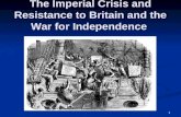 Imperial crisis and resistance to great britian