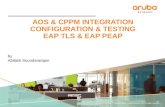 Aos & cppm integration & testing document for eap tls & eap peap
