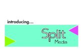 Introducing... Split Media!