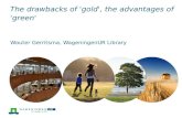 The drawbacks of 'gold', the advantages of green