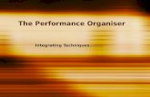 The Performance Organiser Integrating Techniques.