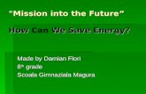 How Can We Save Energy? - by Damian Flori