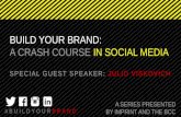 Build Your Brand: A Crash Course in Social Media with Julio Viskovich