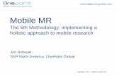The 5th methodology: implementing a holistic approach to mobile research