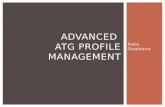 ATG Advanced Profile Management
