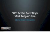 JavaOne 2012, OSGi for the Earthlings: Meet Eclipse Libra