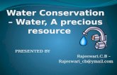 Water conservation – water, a precious resource