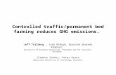 Controlled traffic/permanent bed farming reduces GHG emissions. Jeff Tullberg
