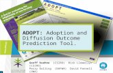 Adopt: adoption and diffusion outcome prediction tool. Geoff Kuehne
