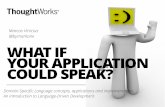 What if-your-application-could-speak, by Marcos Silveira