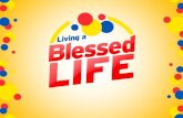 The Blessed Life Part 1