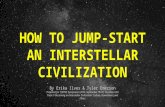How to Jump-start an Interstellar Civilization