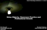 Shiny Objects, Classroom Practice and Professional Growth