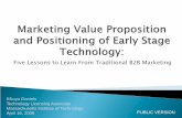 Marketing Value Proposition and Positioning of Early Stage Technology: Five Lessons to Learn From Traditional B2B Marketing