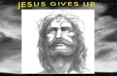 Jesus gives up...-way of the cross