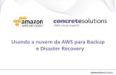 Usando a nuvem da AWS para Backup e Disaster Recovery