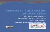 Commercial Applications of Stem Cells:  NIH Lecture 06 Oct 2010