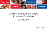 Membership Enhancement Program Overview July 22, 2009
