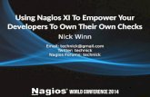 Nagios Conference 2014 - Nick Winn - Using Nagios XI to Empower Your Developers to Own Their Checks