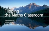 Flipping the maths classroom - Judy Larsen, Fraser Valley University