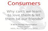 Robert Joseph - Why can't we learn to love Consumers? @wbis2014