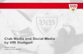 Vfb Stuttgart: Club Media – How VfB Stuttgart manages the digital channels Emotional, Interactive and with Values (Holger Boyne)