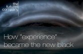 The Perfect (Experiential) Storm: Why "experience" is the new black