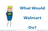 What Would Walmart Do?