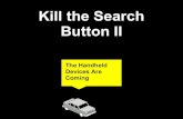 Kill the Search Button II - Mobile Gestures