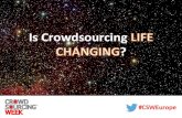 Is Crowdsourcing Life Changing?