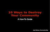 10 Ways to Destroy Your Community