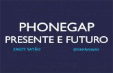 Phonegap - Presente e Futuro - The Developers Conference - TDC2013