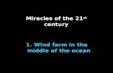 Mechanical Miracles of the 21 st century