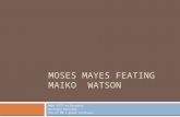 Moses mayes featuring maiko watson