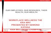 OUR EMPLOYEES, OUR RESOURCE, THEIR HEALTH, OUR WEALTH