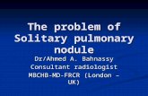 The problem of solitary pulmonary nodule.