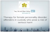 Therapy for female personality disorder offenders in custody who pose a risk of serious harm