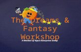 The dreams & fantasy workshop-kids clubs and teenagers areas