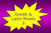 Greek & Latin Roots 3