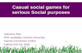 Casual social games for serious Social purposes
