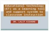 Educational technology (ET) as a learning tool and support system to classroom instruction