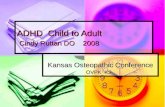 ADHD Child to Adult Cindy Ruttan DO 2008
