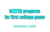 Dexter's first college game