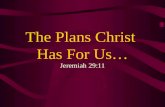The Plans Christ Has for Us